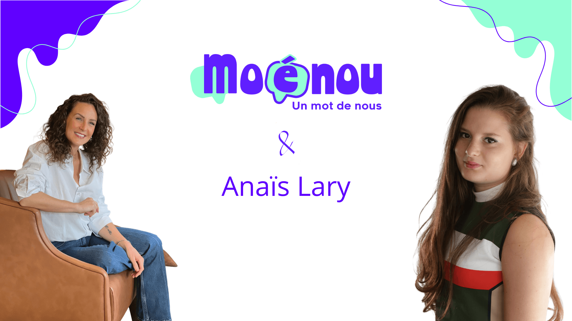 Article de blog moénou collaboration Anaïs Lary