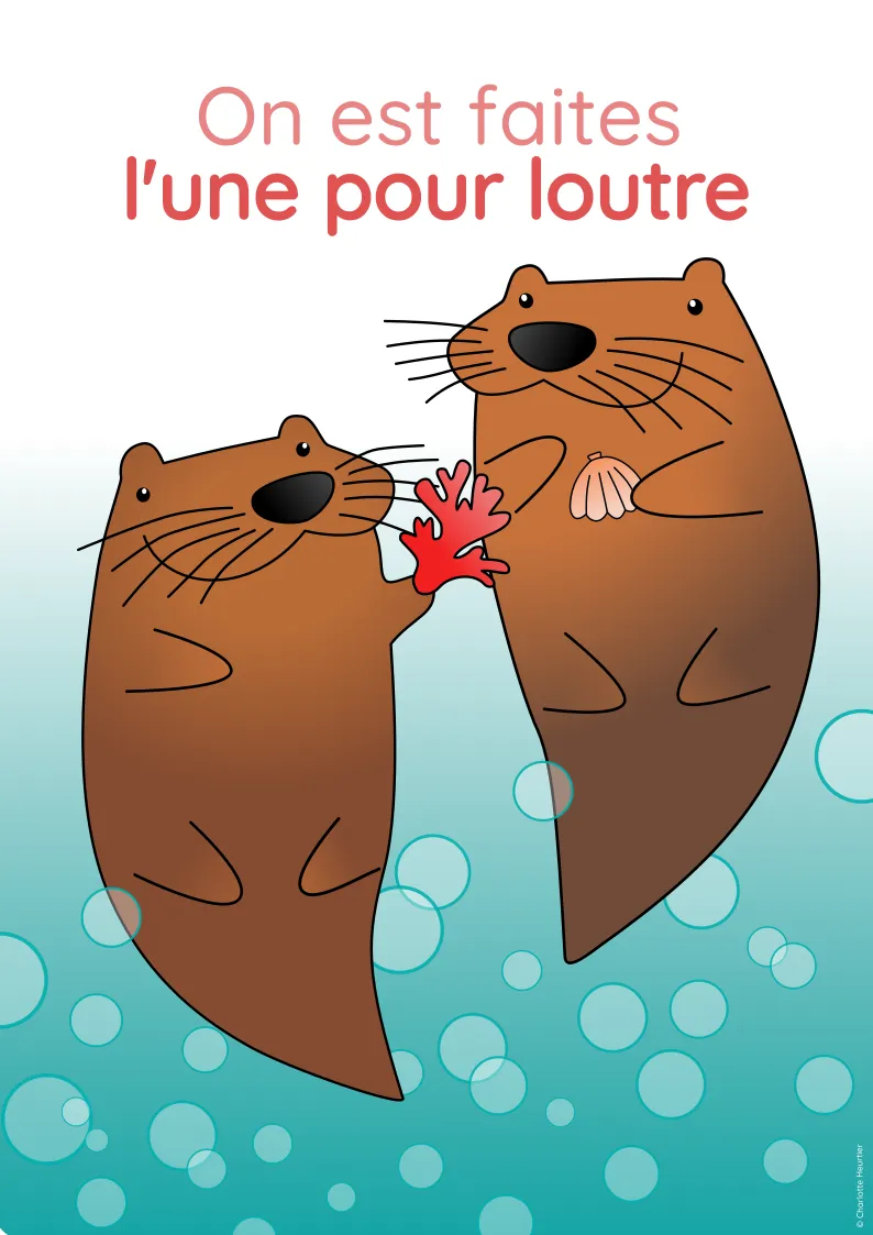 Carte Saint valentin amour femmes illustration loutre Charlotte Heurtier 