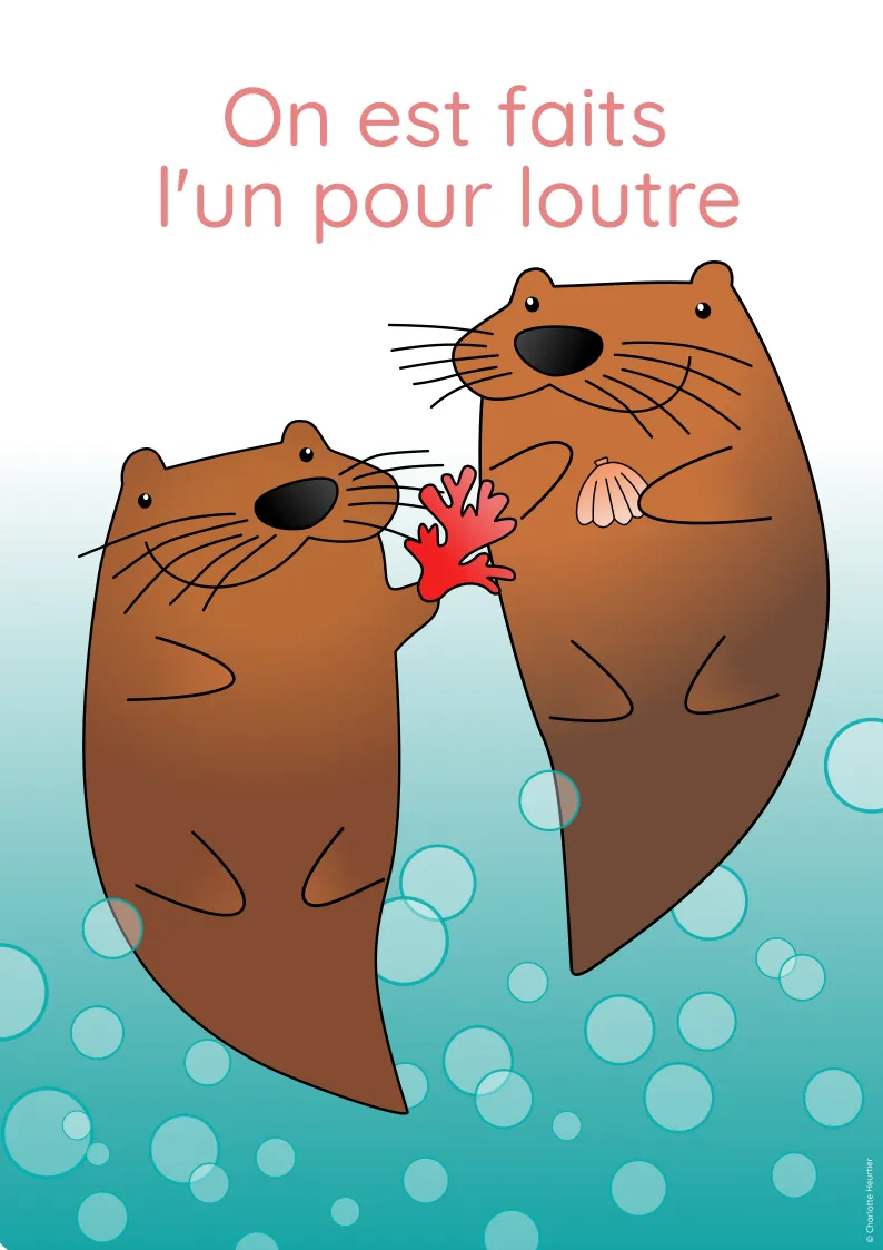 Carte Saint Valentin amour illustration loutre Charlotte Heurtier